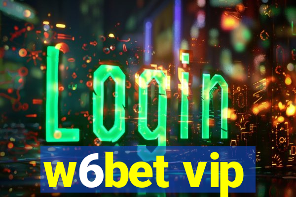 w6bet vip